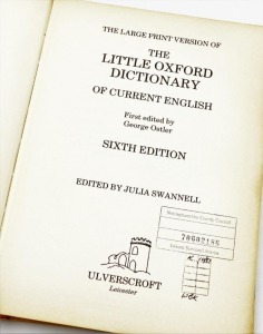 The Little Oxford Dictionary, Ulverscroft large print, sixth edition, edited by George Osler and Julian Swannell, published by Ulverscroft Leicester, 1987. - 2