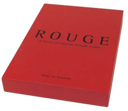 Buheiry (Wael M). Rouge A Classic Car Journey Through Jordan, in a slip case, 44.5cm x 31cm.