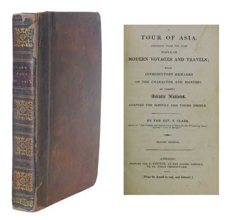 Clark (T. Rev). A Tour of Asia, 2nd edition, contemporary calf, for J Souter, London. From the...