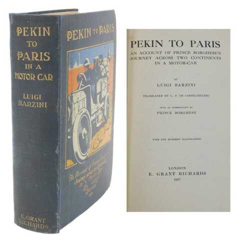Barzini (Luigi). Pekin to Paris, publisher's pictorial cloth, 8vo, 1907. From the collection of...
