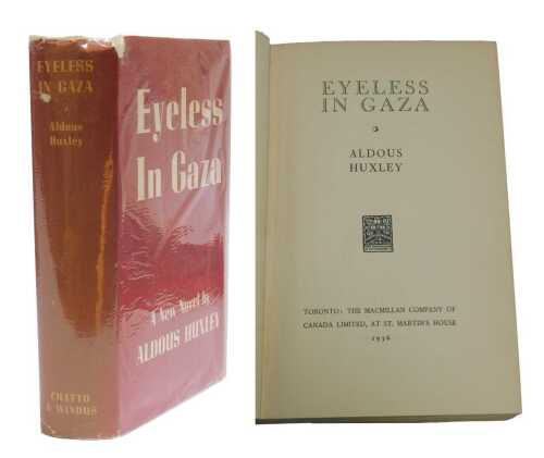 Huxley (Aldous). Eyeless in Gaza, hardback with dust jacket, 1936. (AF)