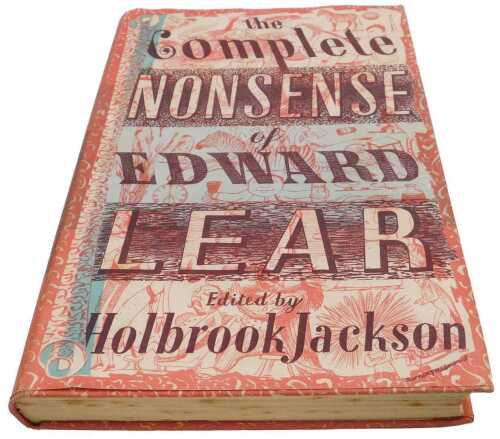 Lear (Edward). The Complete Nonsense of, edited and introduced by Holbrook Jackson, first...
