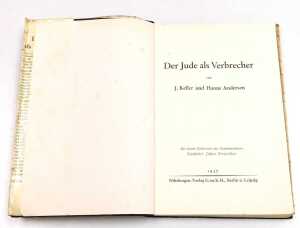 Keller (J) u Andersen (H). Der Jude als Verbrecher, with an introduction by Gauleiter Julius... - 2