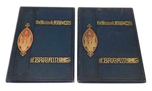 Books. Ross (Frederick) The Ruined Abbeys in Britain, in green boards, with gilt stencilling....