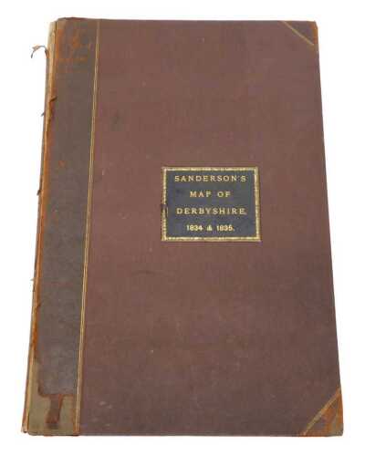 Sanderson's Map of Derbyshire, 1834 and 1835, in four parts, the cartouche dedicated to John...
