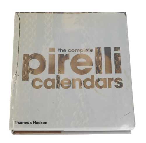 The Complete Pirelli Calendars, hardback with dust jacket, published by Thames & Hudson, 2007.