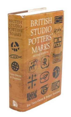 Yates-Owen (Eric) & Fournier (Robert). British Studio Potter's Marks, second edition, hardback,...