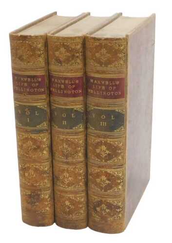Maxwell (WH). Life of His Grace The Duke of Wellington, 1st edition, 3 vols, gilt tooled cloth,...