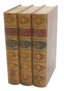 Maxwell (WH). Life of His Grace The Duke of Wellington, 1st edition, 3 vols, gilt tooled cloth,...