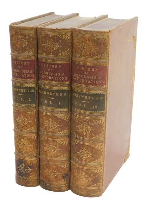 Mereweather (Henry Alworth) and Stephens (Archibald John). The History of the Boroughs and...
