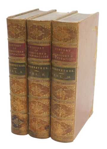 Mereweather (Henry Alworth) and Stephens (Archibald John). The History of the Boroughs and...
