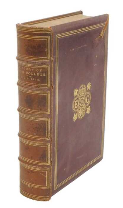 Lyte (HC Maxwell). A History of Eton College, 1st edition, gilt tooled Morocco, published by...