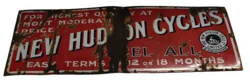 A NEW HUDSON CYCLES enamel advertising sign, FOR HIGHEST QUALITY AT MOST MODERATE PRICE, red...