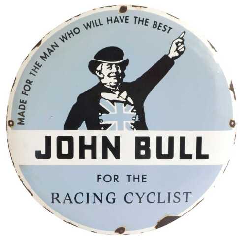 A JOHN BULL circular advertising sign, JOHN BULL FOR THE RACING CYCLIST, MADE FOR THE MAN WHO...