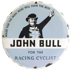 A JOHN BULL circular advertising sign, JOHN BULL FOR THE RACING CYCLIST, MADE FOR THE MAN WHO...