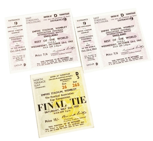 Three football tickets, to include two Empire Stadium Wembley England v The Rest of The World FIFA match, Wednesday October 23rd 1963, and an Empire Stadium Football Association Cup competition final tie, May 2nd 1959 ticket. (3)